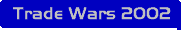 Trade Wars 2002 Introduction